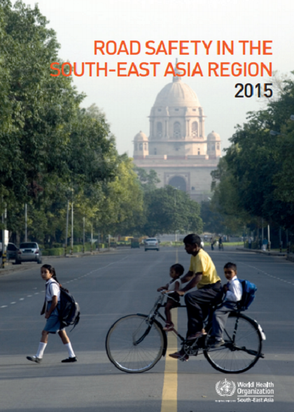 ROAD SAFETY IN THE SOUTH-EAST ASIA REGION 2015